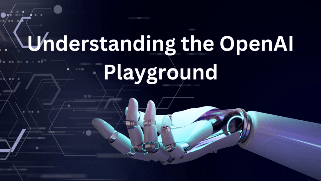 Simplified Walkthrough - OpenAI Playground